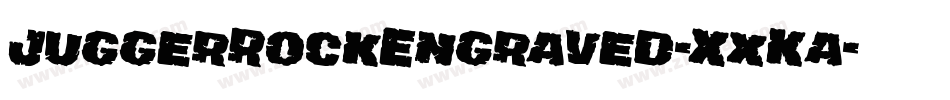 JuggerRockEngraved-XxKa字体转换 JuggerRockEngraved-XxKa字体转换