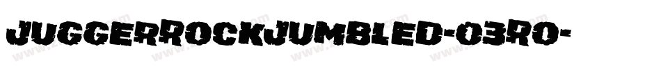 JuggerRockJumbled-03Ro字体转换