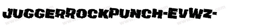 JuggerRockPunch-EvWz字体转换