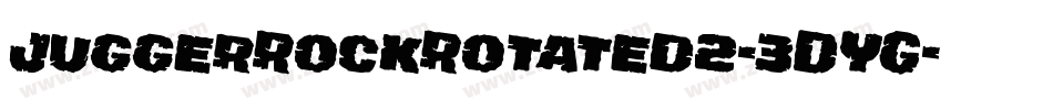 JuggerRockRotated2-3DYG字体转换 JuggerRockRotated2-3DYG字体转换