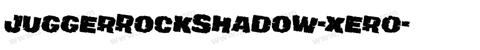 JuggerRockShadow-xer0字体转换