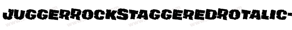 JuggerRockStaggeredRotalic-qPll字体转换 JuggerRockStaggeredRotalic-qPll字体转换