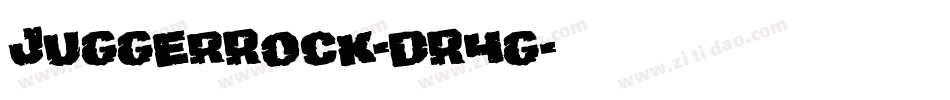 JuggerRock-dR4g字体转换 JuggerRock-dR4g字体转换