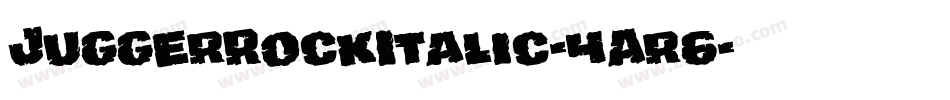 JuggerRockItalic-4Ar6字体转换
