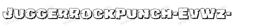 JuggerRockPunch-EvWz字体转换