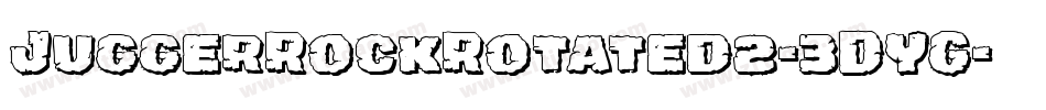JuggerRockRotated2-3DYG字体转换 JuggerRockRotated2-3DYG字体转换