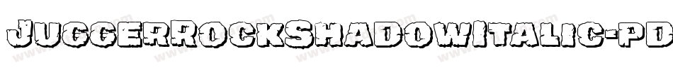 JuggerRockShadowItalic-pdAa字体转换 JuggerRockShadowItalic-pdAa字体转换