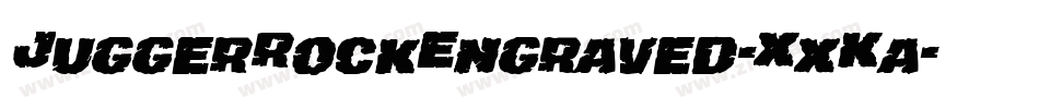 JuggerRockEngraved-XxKa字体转换 JuggerRockEngraved-XxKa字体转换
