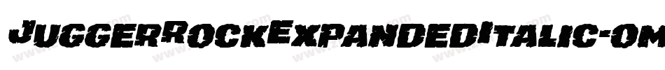 JuggerRockExpandedItalic-omDA字体转换
