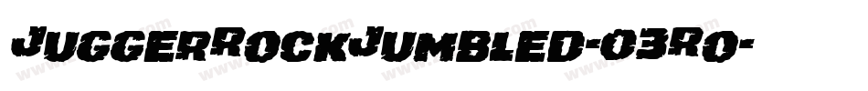 JuggerRockJumbled-03Ro字体转换