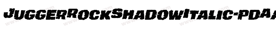 JuggerRockShadowItalic-pdAa字体转换 JuggerRockShadowItalic-pdAa字体转换