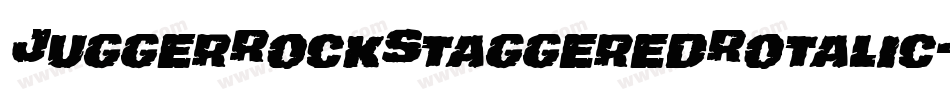 JuggerRockStaggeredRotalic-qPll字体转换 JuggerRockStaggeredRotalic-qPll字体转换