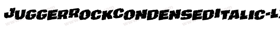 JuggerRockCondensedItalic-LXpG字体转换