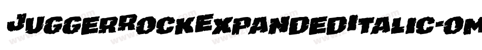 JuggerRockExpandedItalic-omDA字体转换