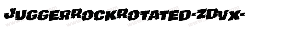 JuggerRockRotated-ZDvx字体转换
