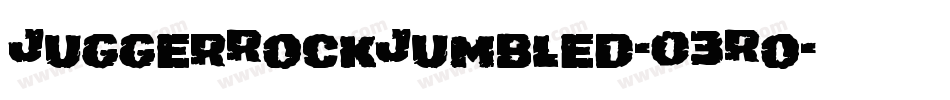 JuggerRockJumbled-03Ro字体转换