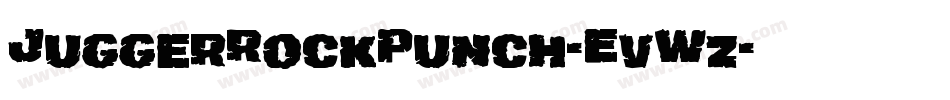 JuggerRockPunch-EvWz字体转换