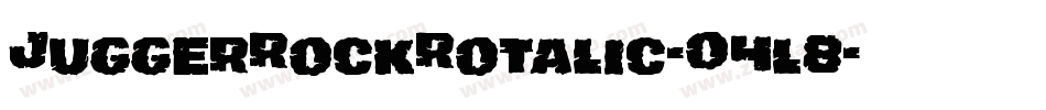 JuggerRockRotalic-O4l8字体转换