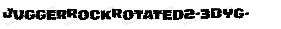 JuggerRockRotated2-3DYG字体转换 JuggerRockRotated2-3DYG字体转换