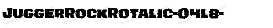 JuggerRockRotalic-O4l8字体转换