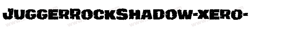 JuggerRockShadow-xer0字体转换