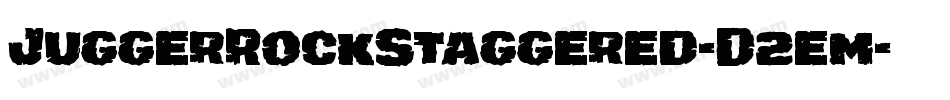 JuggerRockStaggered-D2em字体转换