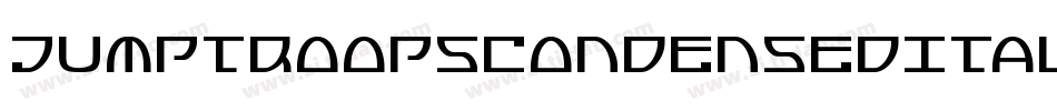 JumptroopsCondensedItalic-8oMA字体转换 JumptroopsCondensedItalic-8oMA字体转换