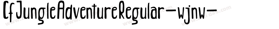 CfJungleAdventureRegular-wjnw字体转换