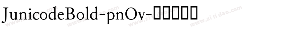 JunicodeBold-pnOv字体转换