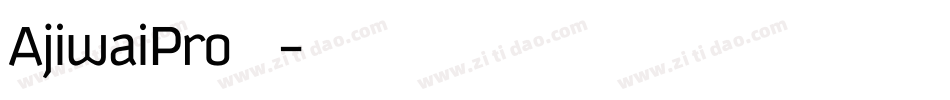 AjiwaiPro生成器字体转换