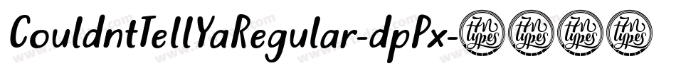 CouldntTellYaRegular-dpPx字体转换