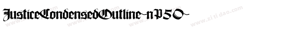 JusticeCondensedOutline-nP50字体转换 JusticeCondensedOutline-nP50字体转换