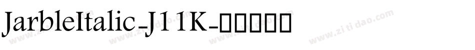 JarbleItalic-J11K字体转换