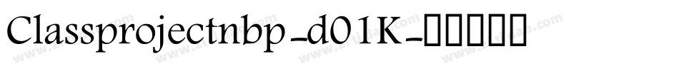 Classprojectnbp-d01K字体转换