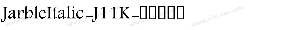 JarbleItalic-J11K字体转换