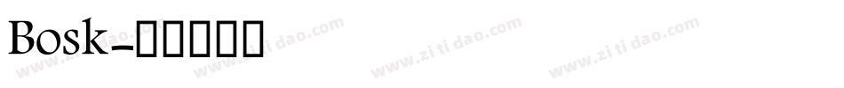 Bosk字体转换