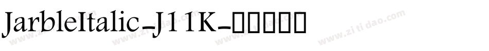 JarbleItalic-J11K字体转换