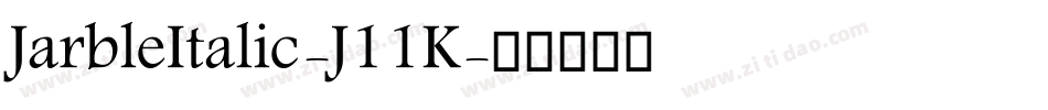 JarbleItalic-J11K字体转换