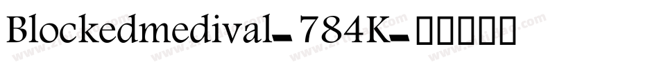 Blockedmedival-784K字体转换
