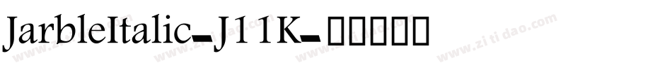 JarbleItalic-J11K字体转换