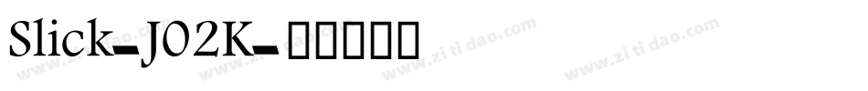 Slick-J02K字体转换