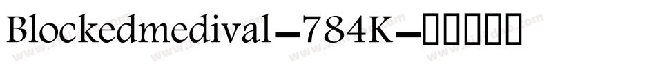 Blockedmedival-784K字体转换