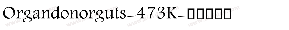 Organdonorguts-473K字体转换