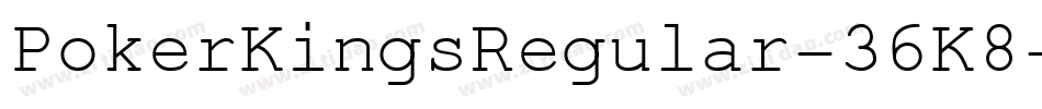 PokerKingsRegular-36K8字体转换