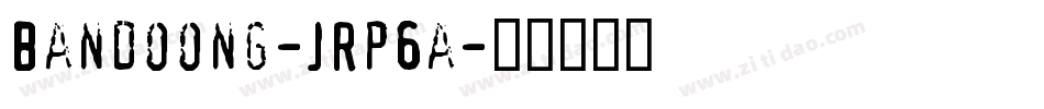 Bandoong-JRp6a字体转换