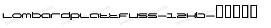 Lombardplattfuss-12KB字体转换