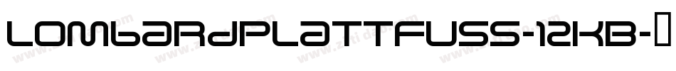 Lombardplattfuss-12KB字体转换