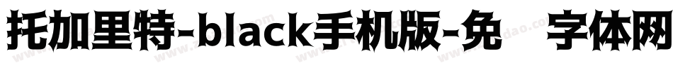 托加里特-black手机版字体转换
