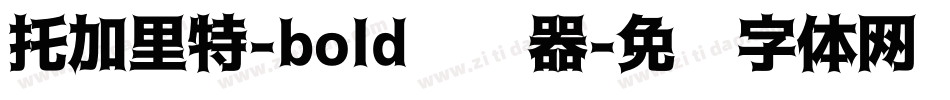 托加里特-bold转换器字体转换