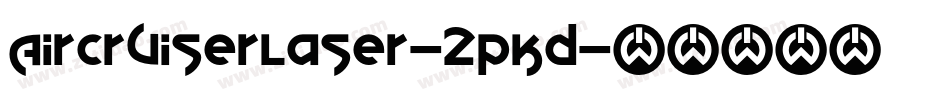 AircruiserLaser-2pKd字体转换